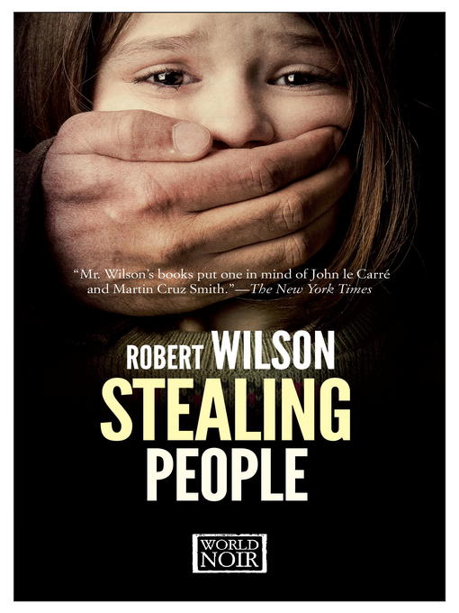 Title details for Stealing People by Robert Wilson - Wait list